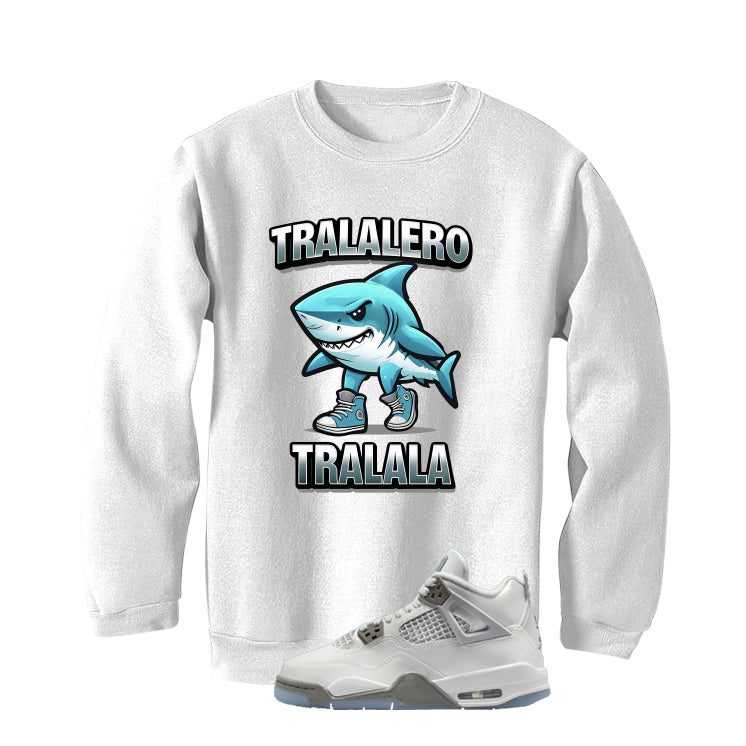 Air Jordan 4 GS Blue Chill Matching T-Shirt, Sweatshirts & Hoodies White T-Shirt (Tralalero Tralala)| illcurrency