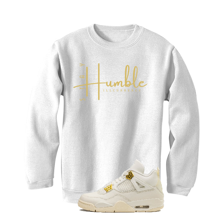 Air Jordan 4 WMNS “Metallic Gold” | illcurrency White T-Shirt (Stay Humble)