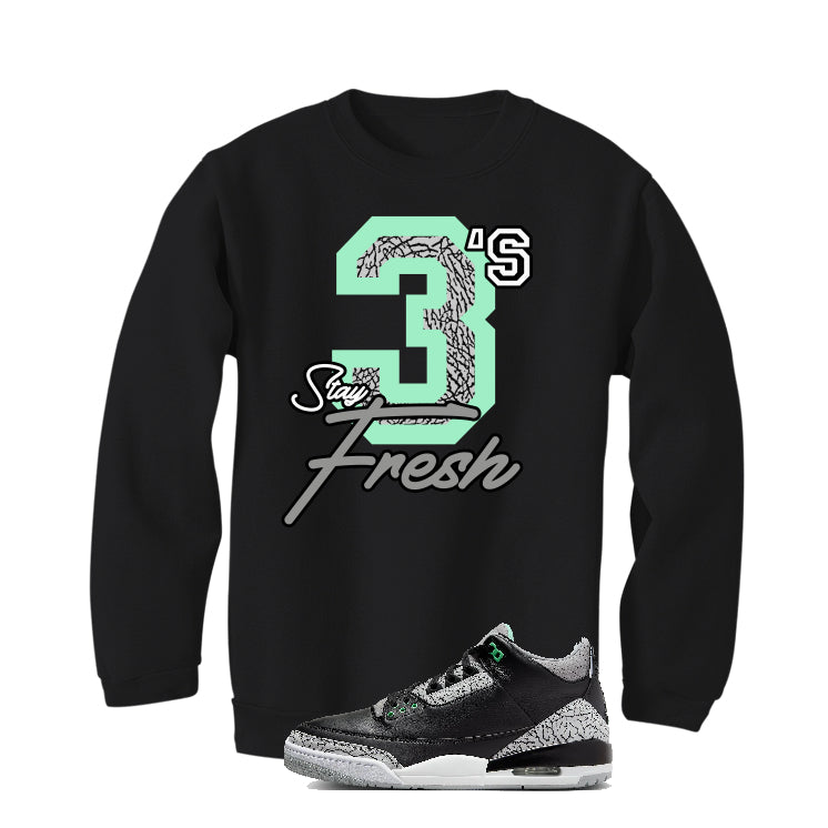 Air Jordan 3 “Green Glow” | illcurrency Black T-Shirt (3's Stay Fresh)