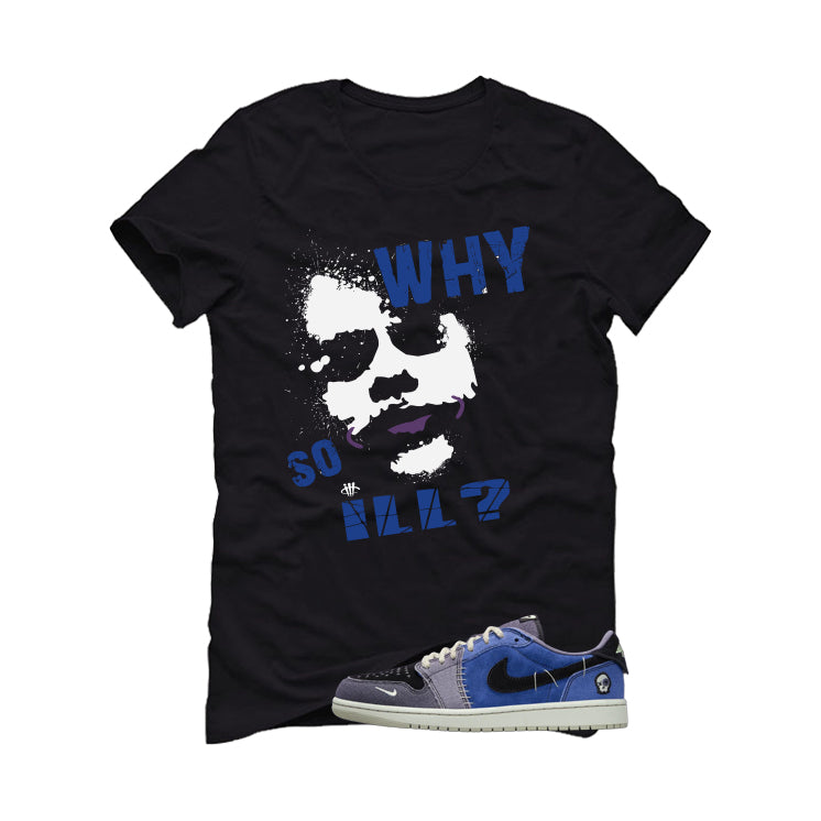 Air Jordan 1 Low OG Voodoo Alternate Matching T-Shirt, Sweatshirts & Hoodies Black T-Shirt (Why So ill)| illcurrency