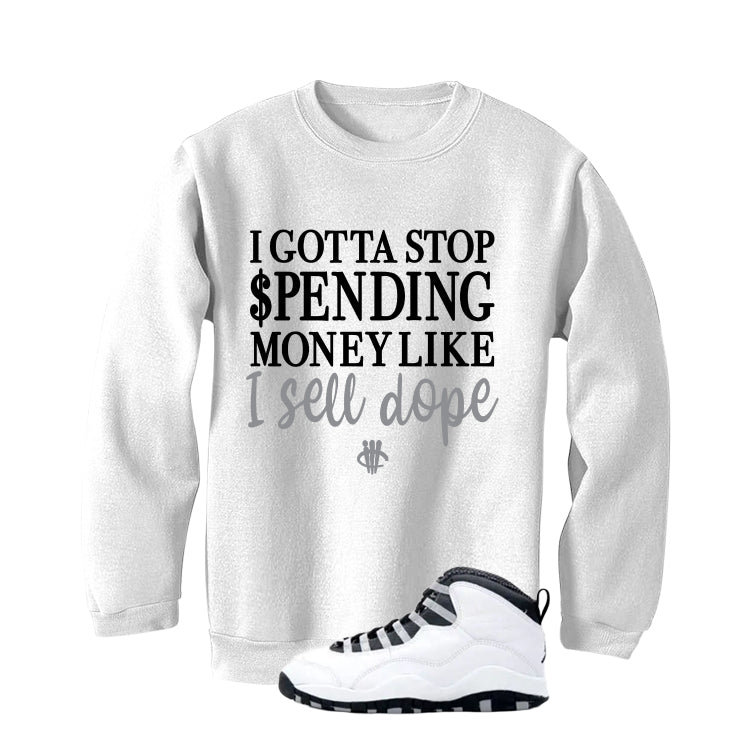 Air Jordan 10 OG Steel White T-Shirt (Gotta Stop Spending Money)| illcurrency