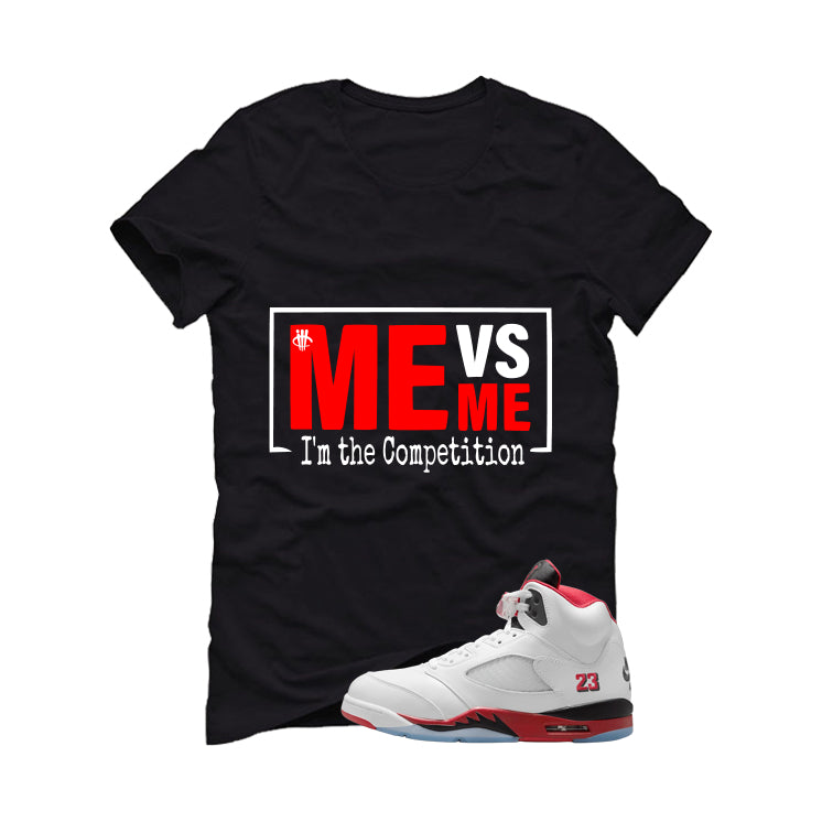 Air Jordan 5 Fire Red Black Tongue Black T-Shirt (Me Vs Me)| illcurrency
