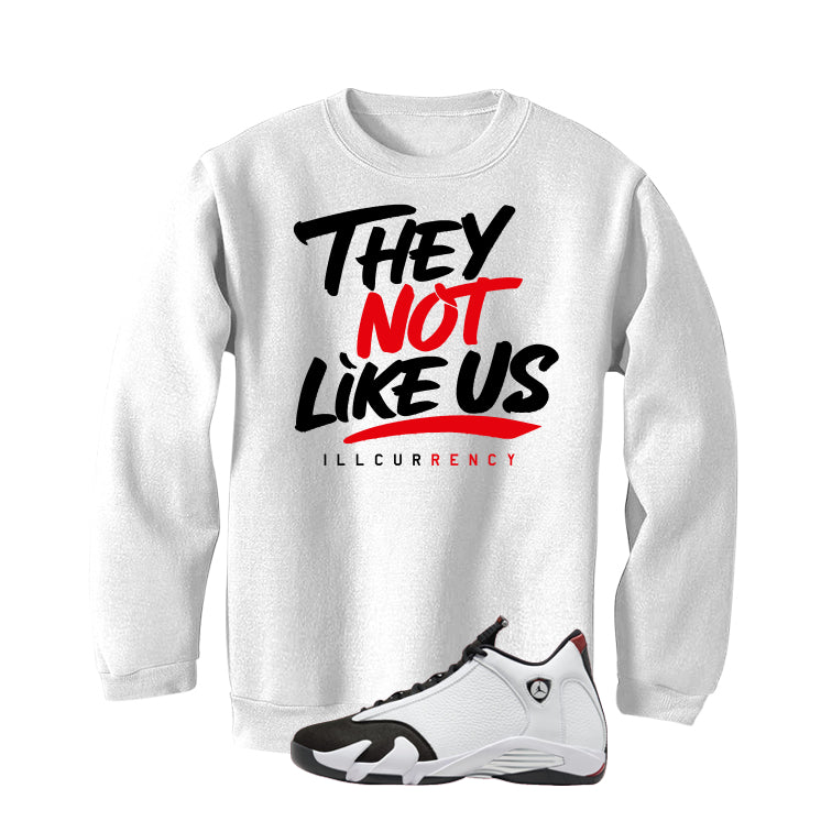 Air Jordan 14 Black Toe White T-Shirt (They not like us)| illcurrency