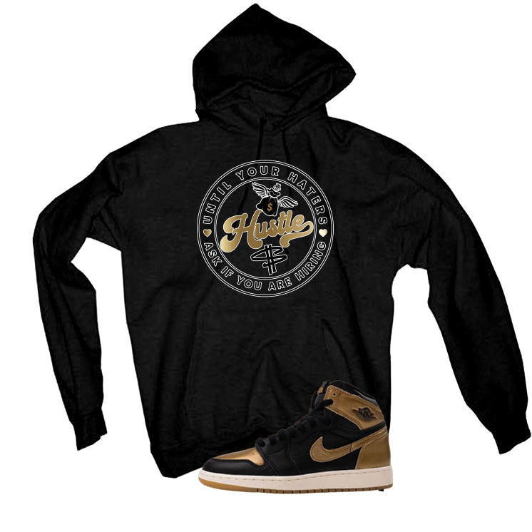 Air Jordan 1 High OG Metallic Gold Black T-Shirt (Haters Catch Up)| illcurrency