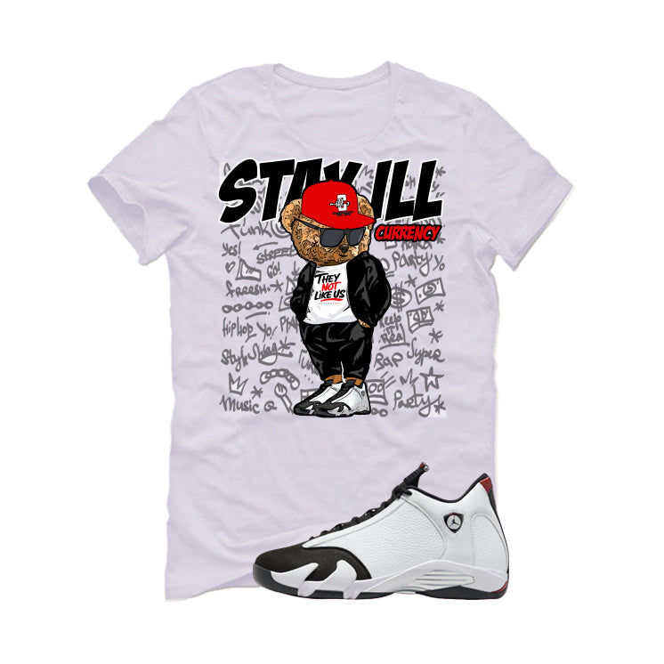 Air Jordan 14 Black Toe White T-Shirt (Stay ill Bear)| illcurrency