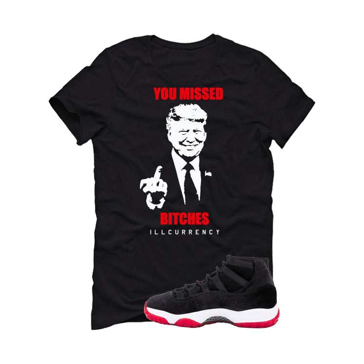 Air Jordan 11 Bred Velvet Black T-Shirt (Trump you missed)| illcurrency