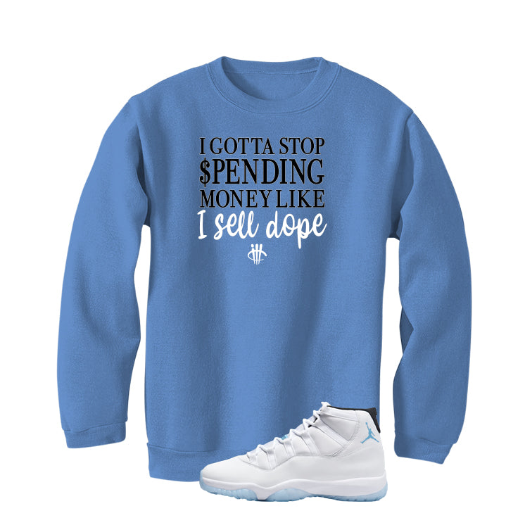 Air Jordan 11 Legend Blue Carolina Blue T-Shirt (Gotta Stop Spending Money)| illcurrency