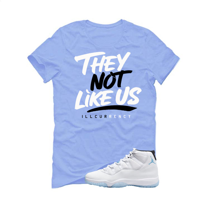 Air Jordan 11 Legend Blue Carolina Blue T-Shirt (They not like us)| illcurrency