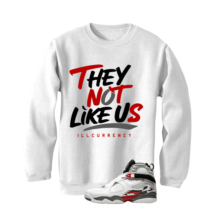Air Jordan 8 Bugs Bunny Matching T-Shirt, Sweatshirts & Hoodies White T-Shirt (They not like us)| illcurrency