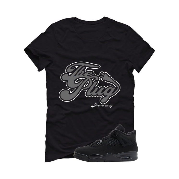Air Jordan 4 Black Cat Matching T-Shirt, Sweatshirts & Hoodies Black T-Shirt (The Plug)| illcurrency