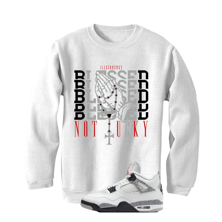 Air Jordan 4 White Cement White T-Shirt (Blessed not lucky)| illcurrency