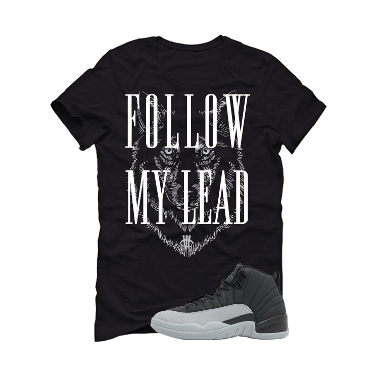 Air Jordan 12 Black/Wolf Grey Black T-Shirt (Follow My Lead)| illcurrency