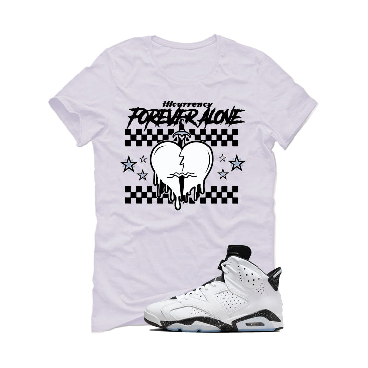 Air Jordan 6 Reverse Oreo White T-Shirt (Forever Alone)| illcurrency