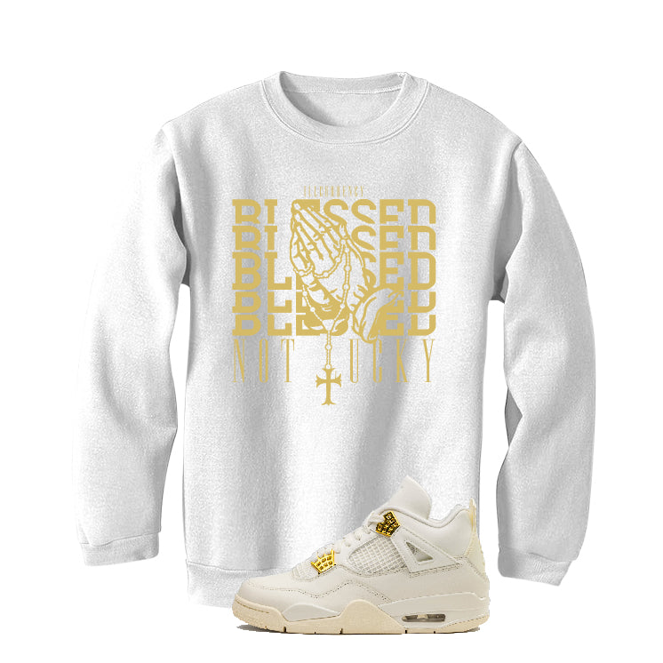 Air Jordan 4 WMNS “Metallic Gold” | illcurrency White T-Shirt (Blessed not lucky)