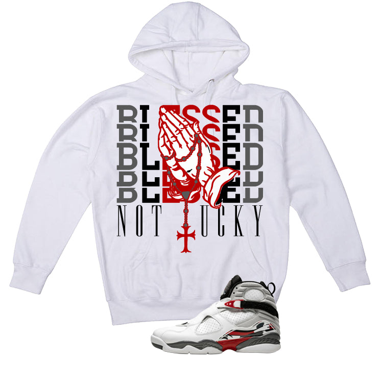 Air Jordan 8 Bugs Bunny Matching T-Shirt, Sweatshirts & Hoodies White T-Shirt (Blessed not lucky)| illcurrency