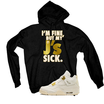 Air Jordan 4 WMNS “Metallic Gold” | illcurrency Black T-Shirt (J'S ARE SICK)