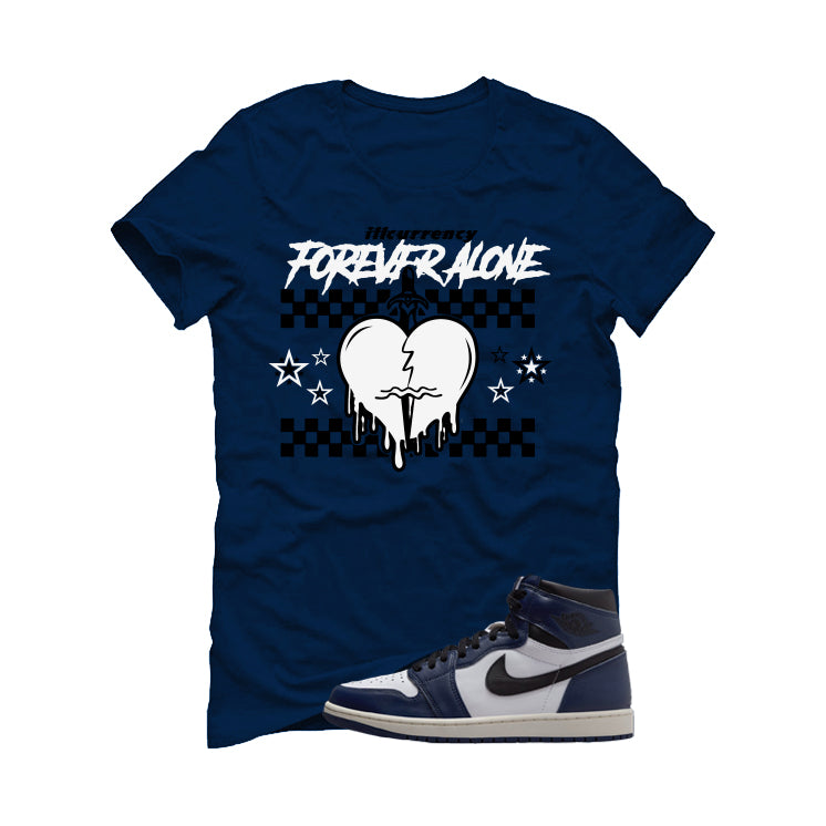 Air Jordan 1 High OG Midnight Navy Navy Blue T-Shirt (Forever Alone)| illcurrency