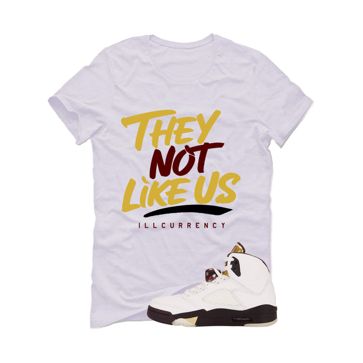 Air Jordan 5 Earth/Metallic Gold White T-Shirt (They not like us)| illcurrency