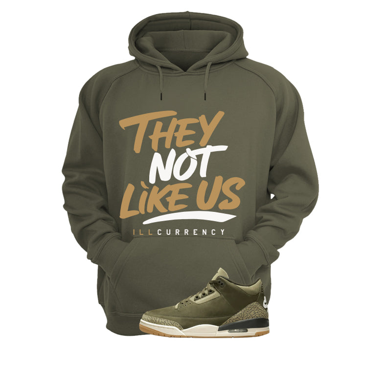 Air Jordan 3 Family Affair Matching T-Shirt, Sweatshirts & Hoodies Military Green T-Shirt (They not like us)| illcurrency