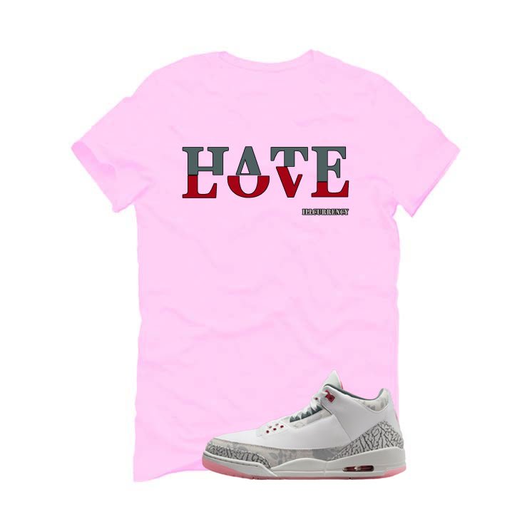 Air Jordan 3 Wings Pink T-Shirt (Hate Love)| illcurrency