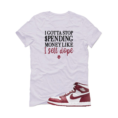 Air Jordan 1 High OG “Team Red” | illcurrency White T-Shirt (Gotta Stop Spending Money)