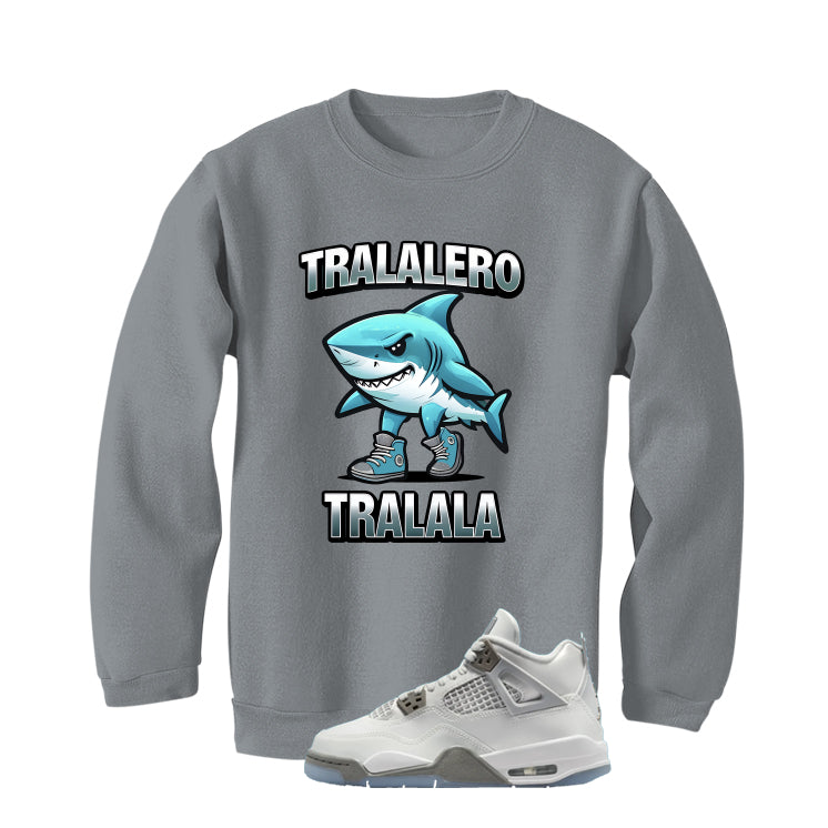 Air Jordan 4 GS Blue Chill Matching T-Shirt, Sweatshirts & Hoodies Grey T-Shirt (Tralalero Tralala)| illcurrency