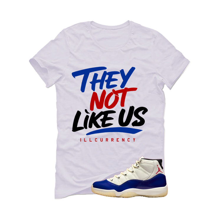 Air Jordan 11 Rare Air Matching T-Shirt, Sweatshirts & Hoodies White T-Shirt (They not like us)| illcurrency