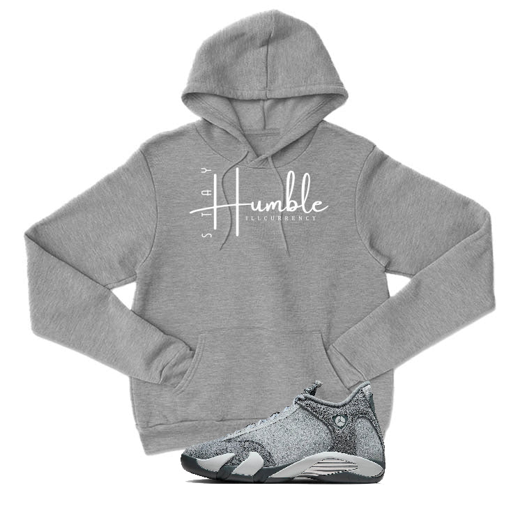 Air Jordan 14 “Flint Grey” | illcurrency Grey T-Shirt (Stay Humble)