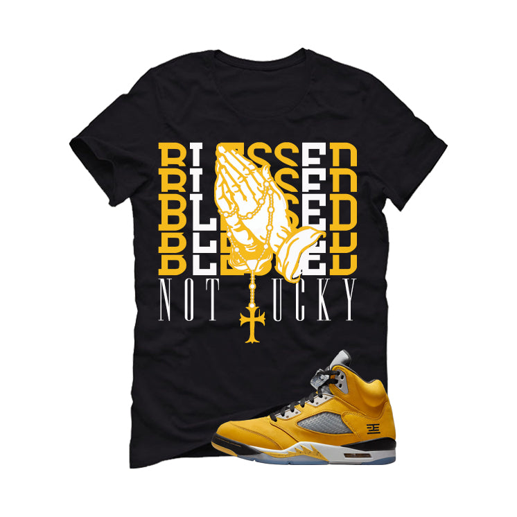 Air Jordan 5 Tokyo Matching T-Shirt, Sweatshirts & Hoodies Black T-Shirt (Blessed not lucky)| illcurrency