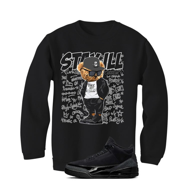 Air Jordan 3 Black Cat Black T-Shirt (Stay ill Bear)| illcurrency