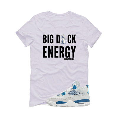Air Jordan 4 “Military Blue” | illcurrency White T-Shirt (BIG D ENERGY)