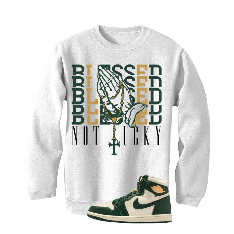 Air Jordan 1 High OG WMNS Fir Matching T-Shirt, Sweatshirts & Hoodies White T-Shirt (Blessed not lucky)| illcurrency