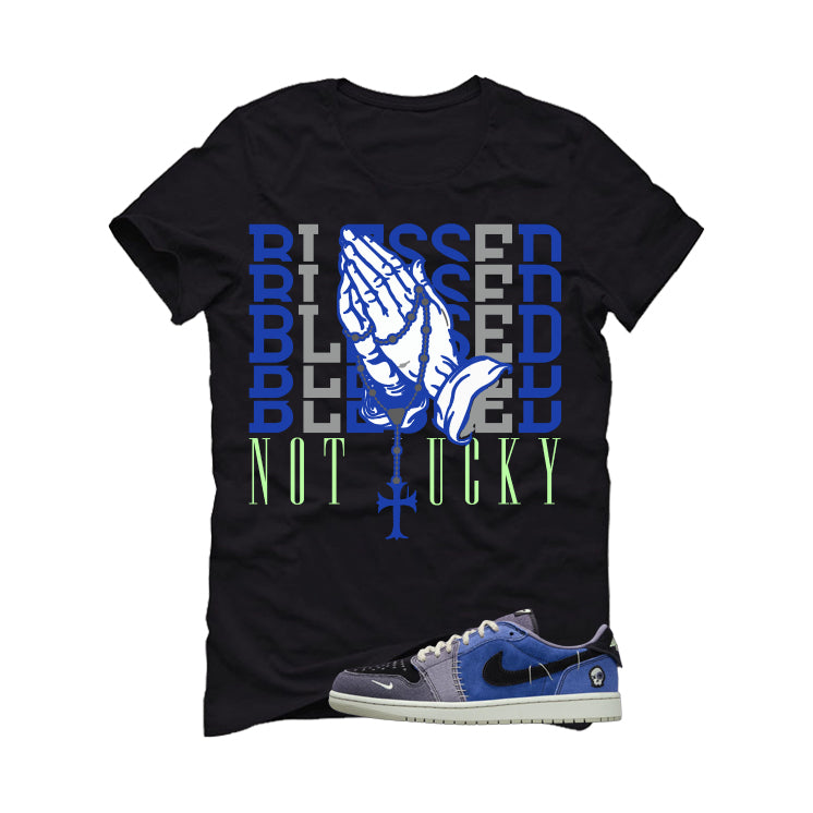 Air Jordan 1 Low OG Voodoo Alternate Matching T-Shirt, Sweatshirts & Hoodies Black T-Shirt (Blessed not lucky)| illcurrency