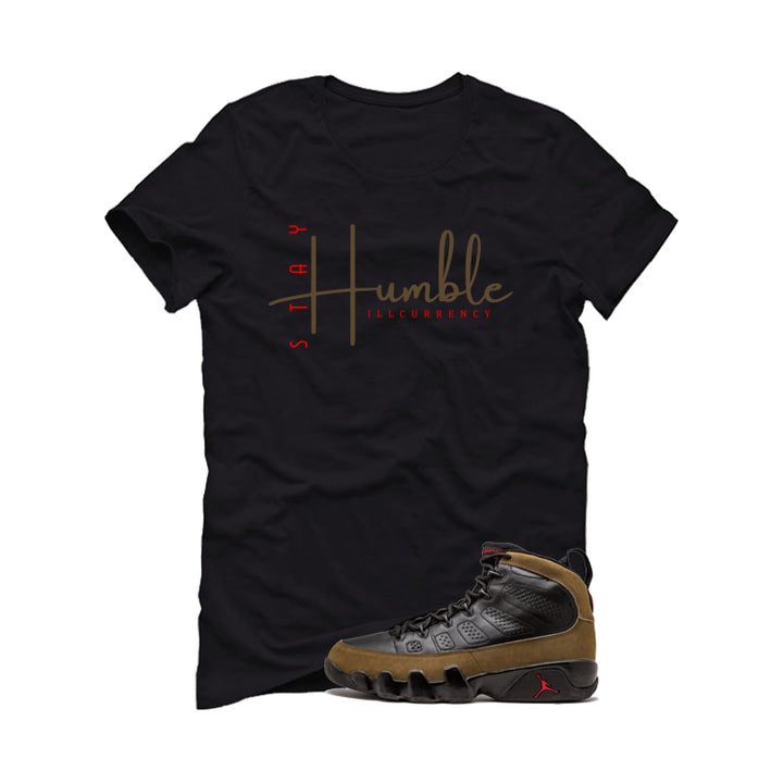 Air Jordan 9 Olive Black T-Shirt (Stay Humble)| illcurrency