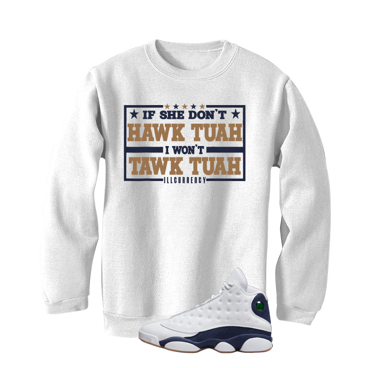 Air Jordan 13 Midnight Navy White T-Shirt (Hawk Tuah)| illcurrency