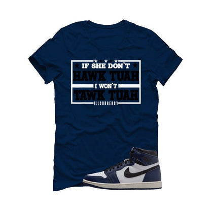 Air Jordan 1 High OG Midnight Navy Navy Blue T-Shirt (Hawk Tuah)| illcurrency