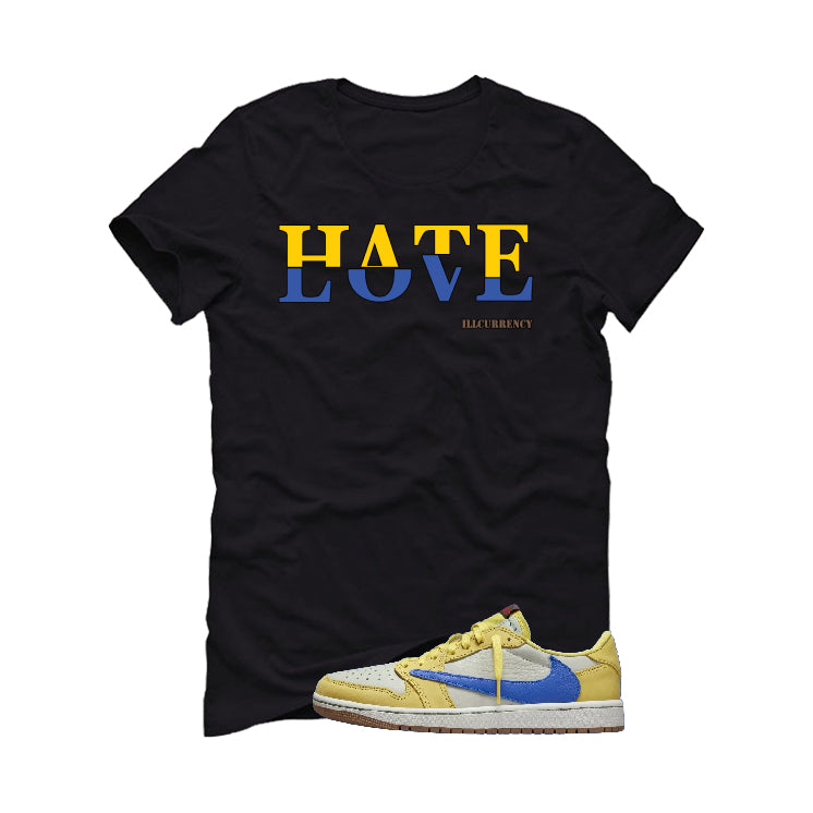 Travis Scott x Air Jordan 1 Low OG “Canary” | illcurrency Black T-Shirt (Hate Love)