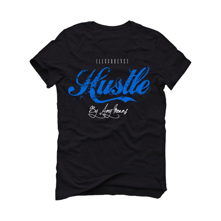 Air Jordan 1 Royal Reimagined | Illcurrency Black T-Shirt (Hustle By Any Means)