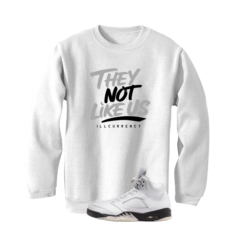 Air Jordan 5 White Black White T-Shirt (They not like us)| illcurrency