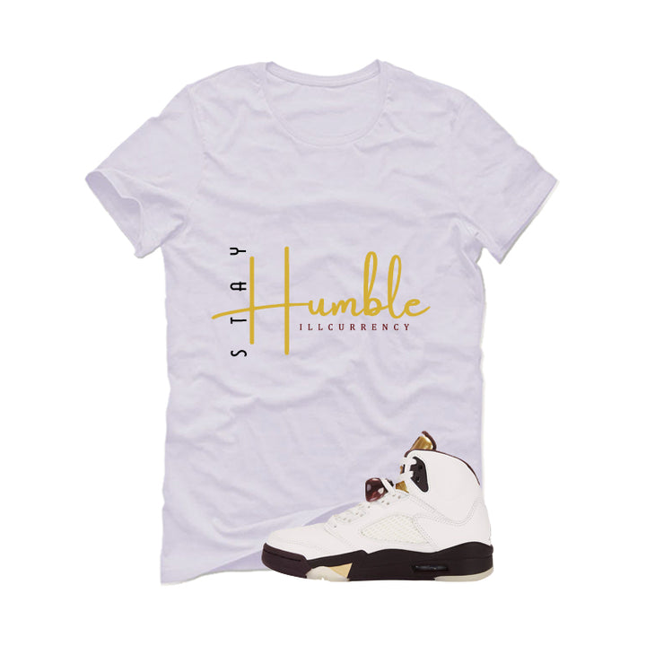 Air Jordan 5 Earth/Metallic Gold White T-Shirt (Stay Humble)| illcurrency