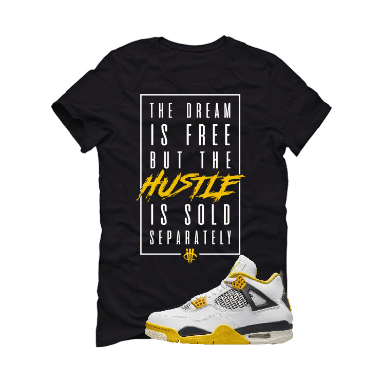 Air Jordan 4 WNNS “Vivid Sulfur” | illcurrency Black T-Shirt (DREAM IS FREE)