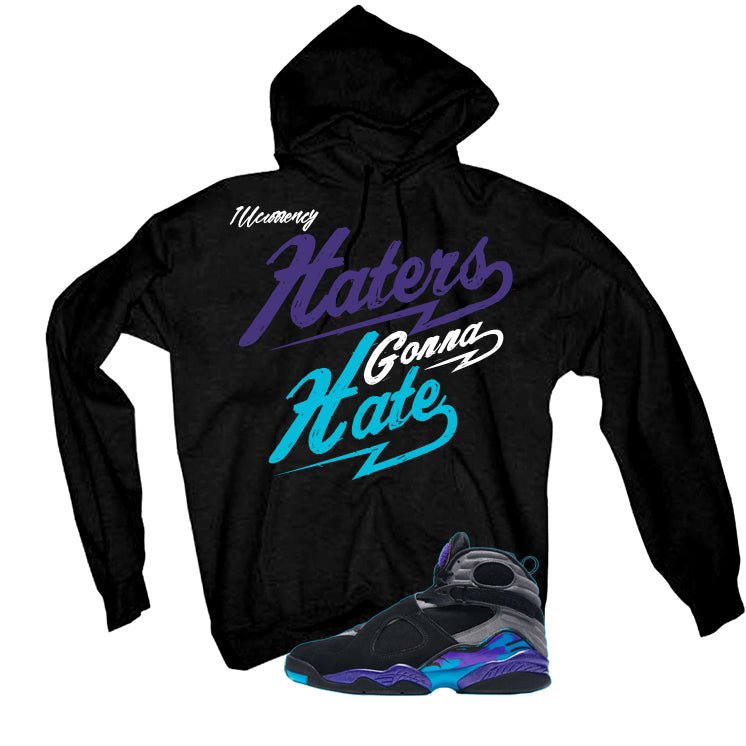 Air Jordan 8 OG Aqua Black T-Shirt (Haters gonna hate)| illcurrency