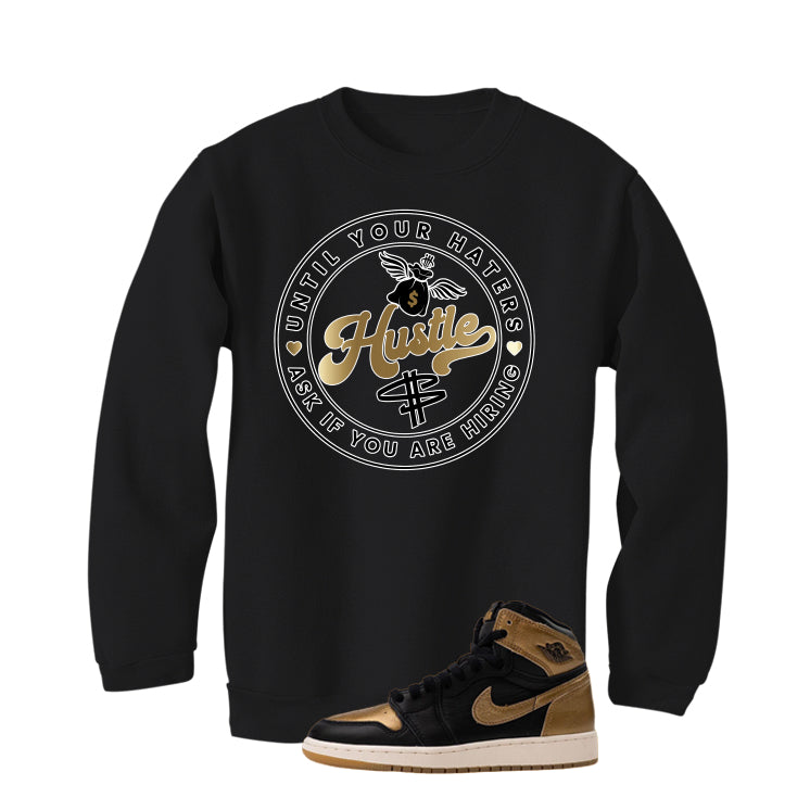 Air Jordan 1 High OG Metallic Gold Black T-Shirt (Haters Catch Up)| illcurrency