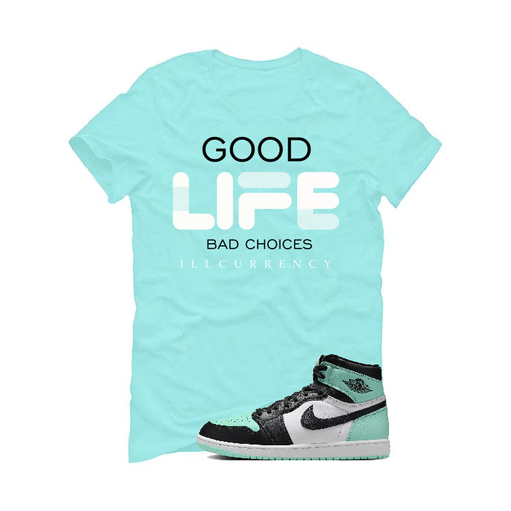 Air Jordan 1 High OG “Green Glow” | illcurrency Mint Green T-Shirt (Bad Choices)