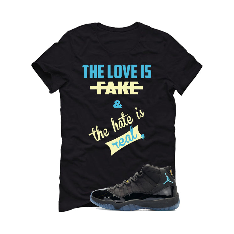 Air Jordan 11 Gamma Blue Matching T-Shirt, Sweatshirts & Hoodies Black T-Shirt (Love is Fake)| illcurrency