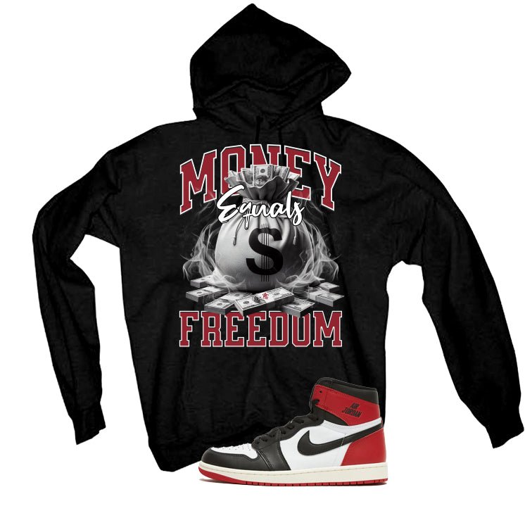 Air Jordan 1 High OG Black Toe Reimagined Black T-Shirt (Money Equals Freedom)| illcurrency