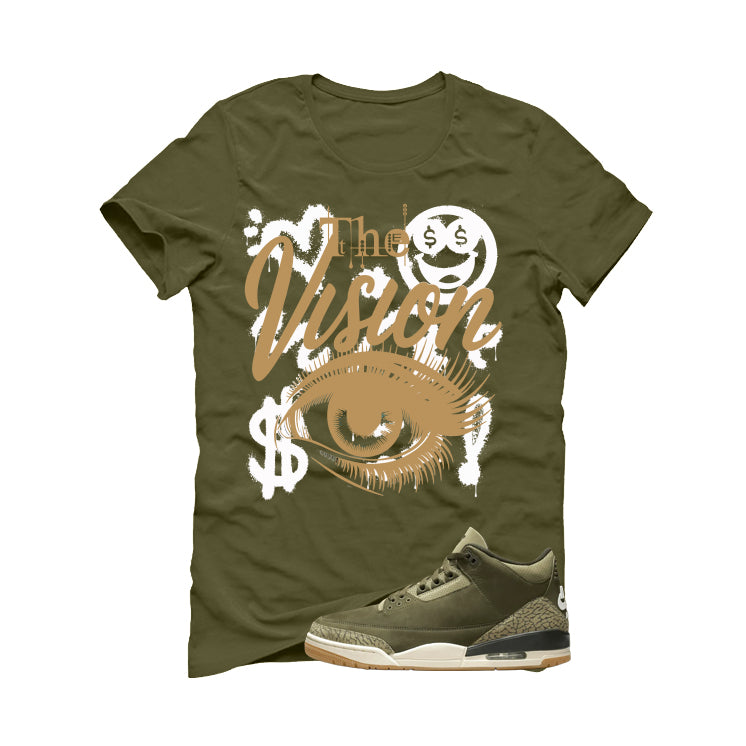 Air Jordan 3 Family Affair Matching T-Shirt, Sweatshirts & Hoodies Military Green T-Shirt (The Vision)| illcurrency