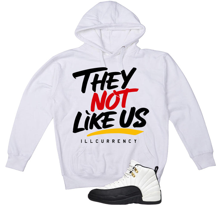 Air Jordan 12 Taxi Matching T-Shirt, Sweatshirts & Hoodies White T-Shirt (They not like us)| illcurrency