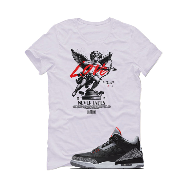 Air Jordan 3 Black Cement White T-Shirt (Love Never Fades)| illcurrency