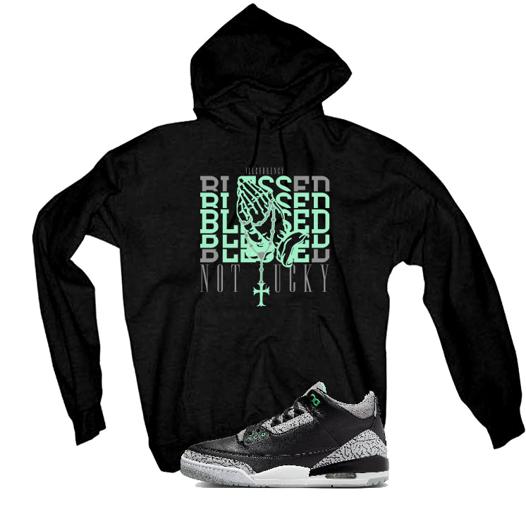 Air Jordan 3 “Green Glow” | illcurrency Black T-Shirt (Blessed not lucky)